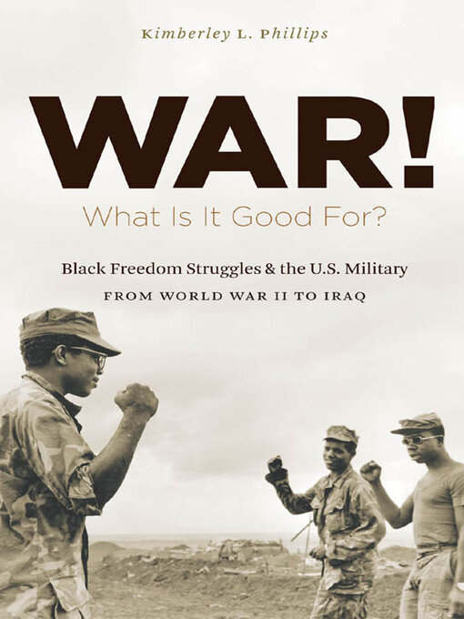 Title details for War! What Is It Good For? by Kimberley Phillips Boehm - Available